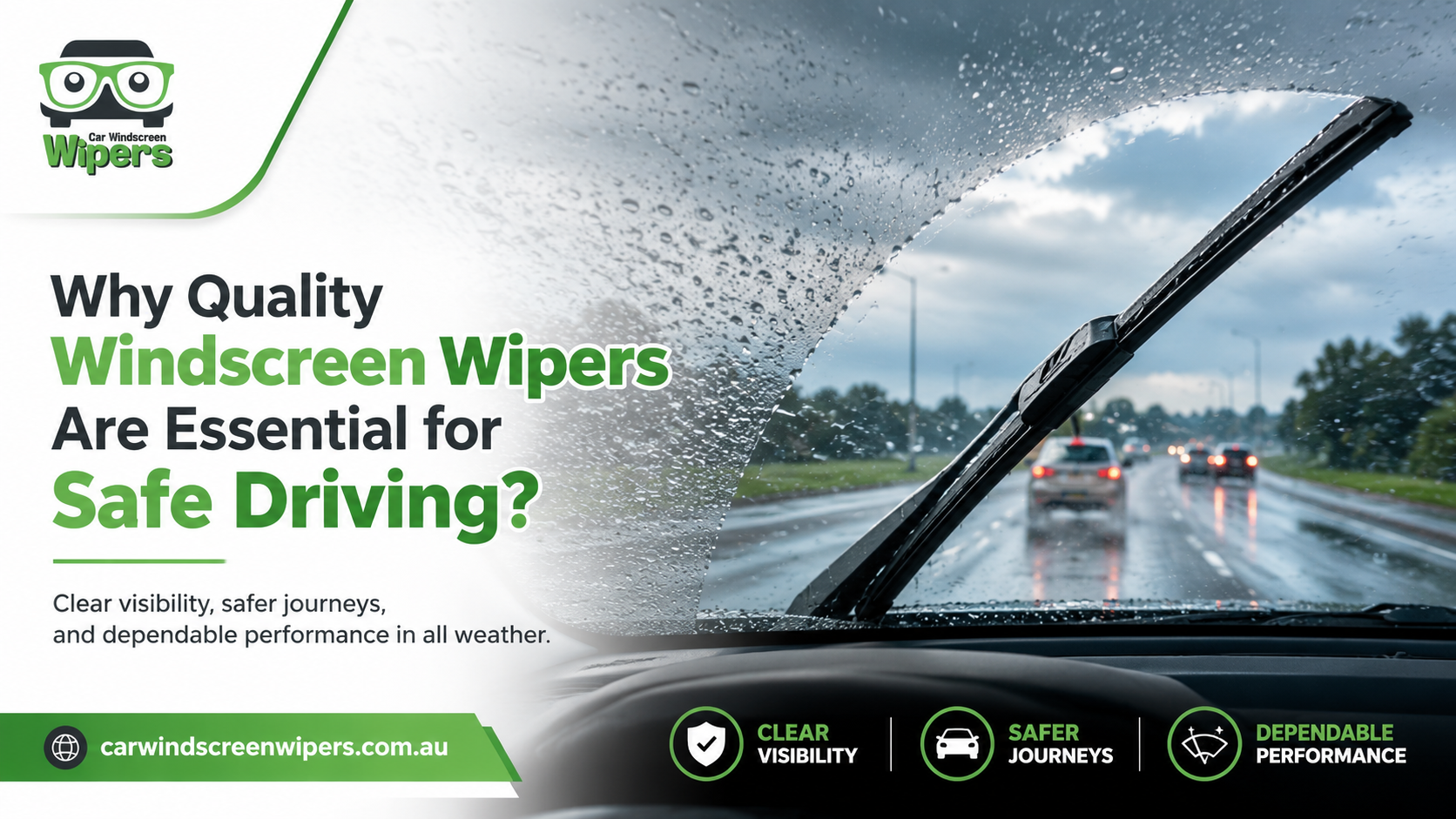 Why Quality Windscreen Wipers Are Essential for Safe Driving?